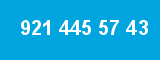 921 445 57 43 921 445 57 43